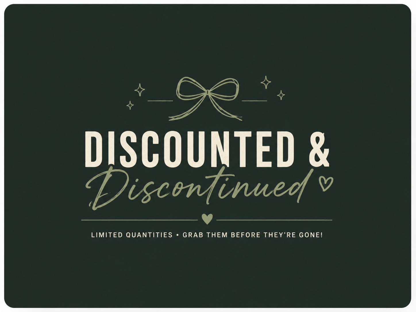 Discounted & Discontinued